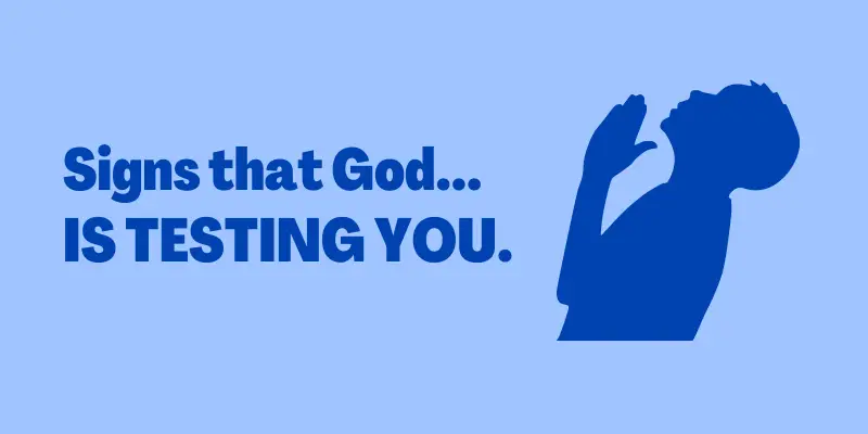 5 Signs God Is Testing You And Preparing You For Something Signs You 