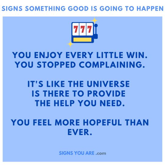 Universal signs your time is coming soon