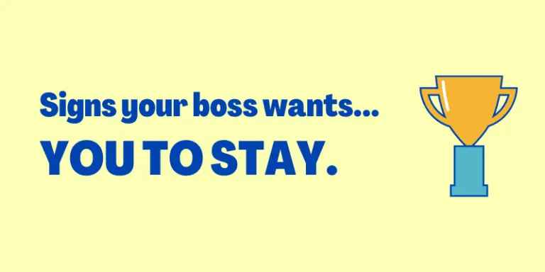 16-signs-your-boss-wants-you-to-stay-with-the-company-signs-you-are