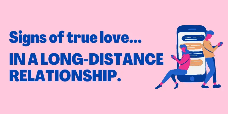 Signs of true love in a long distance relationship