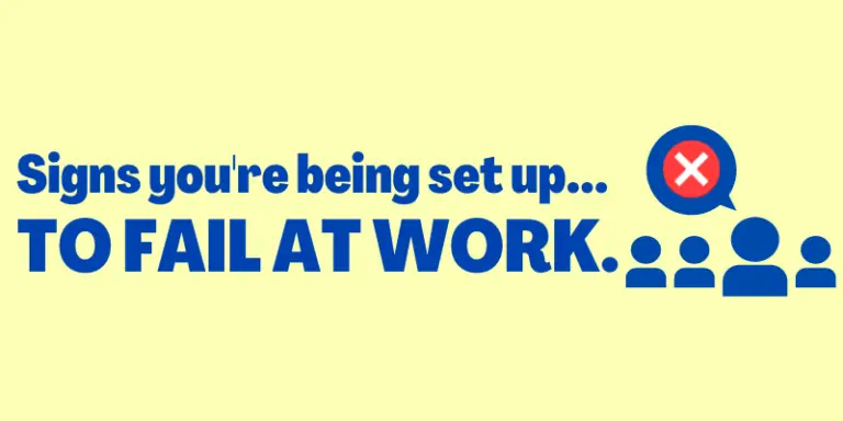 13-signs-you-are-being-set-up-to-fail-at-work-what-should-you-do-next