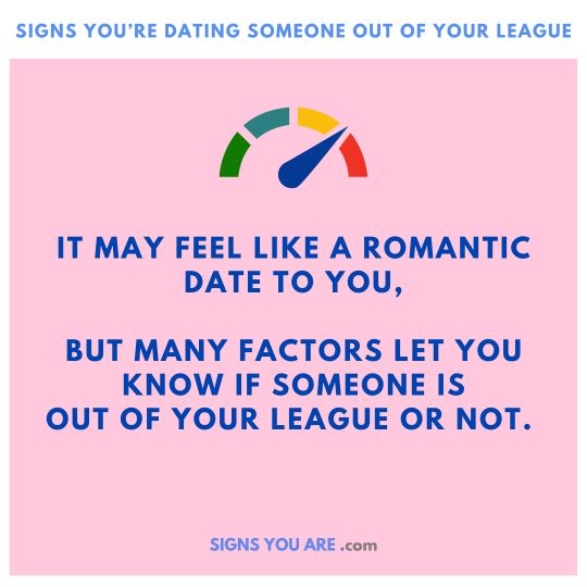 signs someone is out of your league