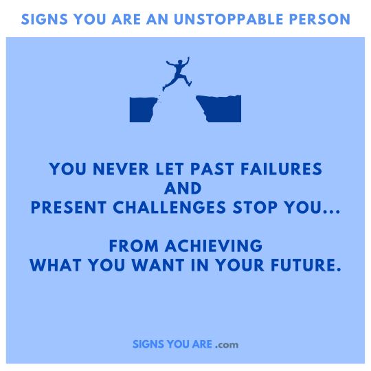 Signs of unstoppable people