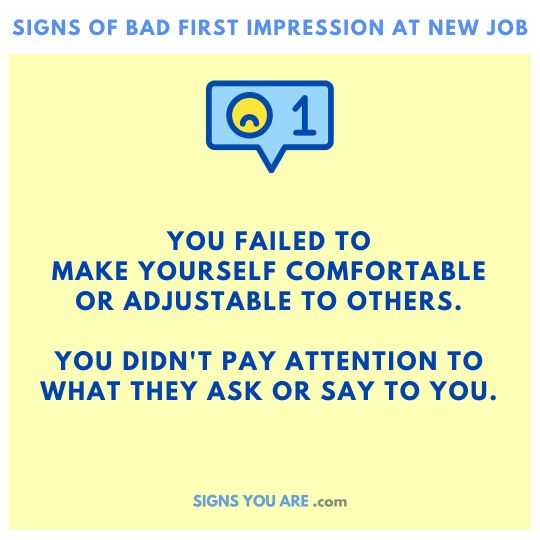 Signs you've bad impression at new job