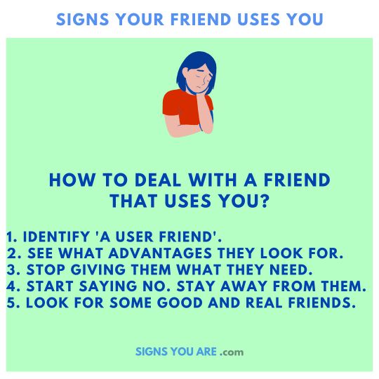 how to deal with a friend that uses you
