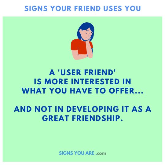 signs your friend is a user