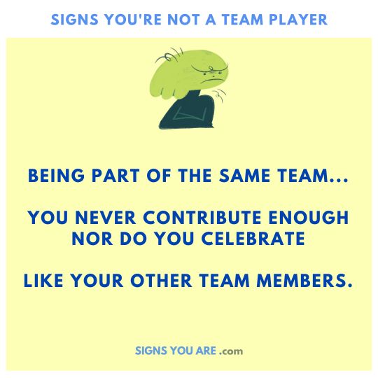 Signs someone is not a team player