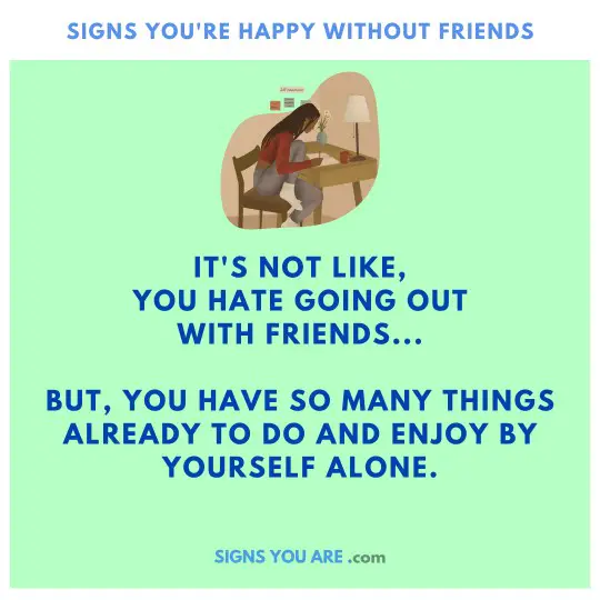 Signs you enjoy life without friends